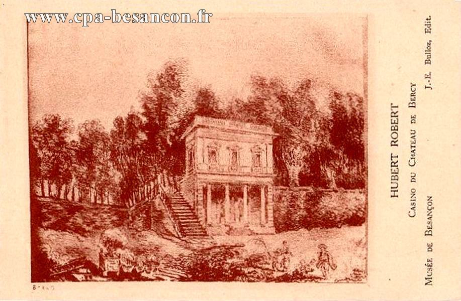 HUBERT ROBERT - CASINO DU CHATEAU DE BERCY - MUSÉE DE BESANÇON